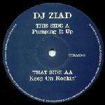 DJ Ziad - Pumping It Up / Keep On Rockin' - Tripoli Trax - Hard House