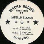 Macka Brown - Part Two E.P. - Labello Blanco Recordings - Hardcore