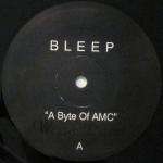 Bleep - A Byte Of AMC - SSR Records - Euro Techno