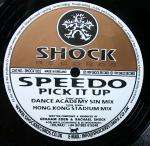 Speedo - Pick It Up - Shock Records - Hard House