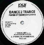 Dance 2 Trance - Power Of American Natives - Logic Records (UK) - Trance