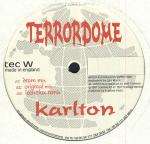 Karlton - Terrordome - TeC - Trance