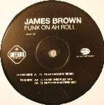 James Brown - Funk On Ah Roll - Eagle Records - UK Garage