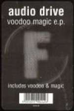 Audio Drive - Voodoo Magic E.P. - Fluential - UK House