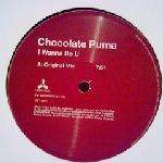 Chocolate Puma - I Wanna Be You - Cream Records - UK House