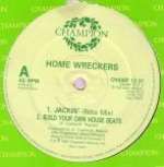 Home Wreckers - Jackin\', Build Your Own House Beats - Champion - Euro House