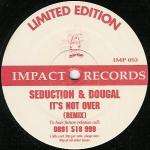 DJ Seduction & Dougal - It's Not Over (Remix) - Impact - Happy Hardcore