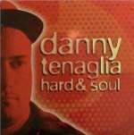 Danny Tenaglia - Hard&Soul - TRIBAL America - US House