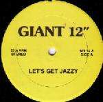 KC Flightt & Steve Poindexter - Let's Get Jazzy / Work This Pussy / Work That Mother Fucker - Giant - Disco