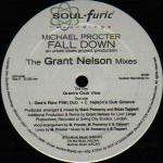 Michael Procter - Fall Down (The Grant Nelson Mixes) - Soulfuric Recordings - House