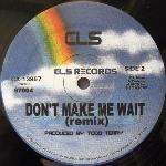 CLS - Don't Make Me Wait / Freakin - CLS Records - US House