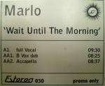 Marlo - Wait Until The Morning - Estereo - Deep House