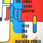 James Taylor Quartet, The - Love The Life (Morales Remixes) - Urban - UK House