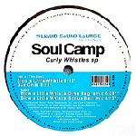 Soul Camp - Curly Whistles EP - Liquid Sound Lounge - US House
