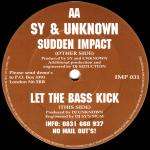 Sy & Unknown - Sudden Impact / Let The Bass Kick - Impact - Happy Hardcore