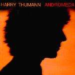 Harry Thumann - Andromeda - Hansa  - Synth Pop