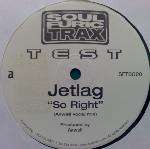 Jetlag - So Right - Soulfuric Trax - US House