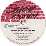 DJ Pierre - Mind Explosion EP - Strictly Rhythm - US House