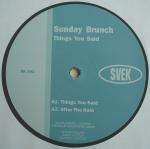 Sunday Brunch - Things You Said - Svek - Deep House