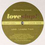 Behind The Groove - Loveslap Track - Loveslap! Recordings - Deep House