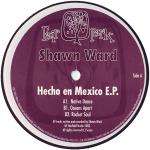 Shawn Ward - Hecho En Mexico E.P. - Fair Park - US House