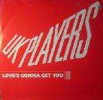 UK Players - Love's Gonna Get You - RCA - Disco