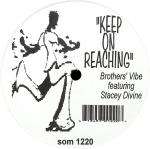 Brothers' Vibe - Keep On Reaching - SOM Underground - US House