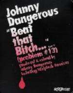 Johnny Dangerous - Beat That Bitch (Problem #13) - Nite Grooves - US House