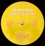 Dead Calm - Dance With Me - Choci's Chewns - Acid House