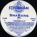 Shabang - Trouble EP - Stickman - Chicago House