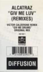 Alcatraz - Giv Me Luv (Remixes) - DiFFUSION - US House