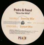 Pedro&Raoul - Ibiza Get Wild - Peach Records - House