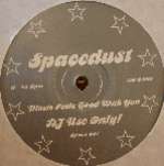 Spacedust - Music Feels Good With You - Record 1 only - Spacedust (White) - House