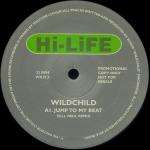 Wildchild - Jump To My Beat - Hi Life Recordings - Trance