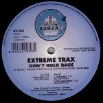 Extreme Trax - Don't Hold Back - Bonzai Trance Progressive Italy - Trance