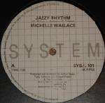 Michelle Wallace & Brenda Watts - Jazzy Rhythm / Who Needs A Love Like That - System - Disco