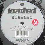 Slacker - Feel Space / Jukebox In The Sky - Loaded Records - Progressive