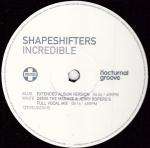 Shapeshifters - Incredible - Positiva - House