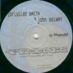 Christian Smith & John Selway - World - Tronic - Euro Techno