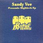 Sandy Vee - Hightech EP - Royal Drums - House