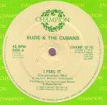 Suzie And The Cubans - I Feel It - Champion - House