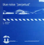 Blue Noise - Perpetual, Mosiac - Mixmaster - UK House