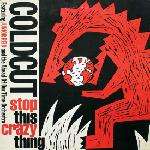 Coldcut & Junior Reid & Ahead Of Our Time Orchestra - Stop This Crazy Thing - Ahead Of Our Time - Break Beat
