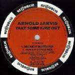 Arnold Jarvis - Take Some Time Out - Republic Records - US House