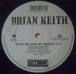 Brian Keith - Touch Me (Love Me Tonight) - City Beat - House