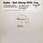 Kelis - Get Along With You - Virgin Records America, Inc. (Europe) - Break Beat