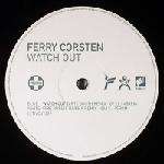 Ferry Corsten - Watch Out - Positiva - Trance