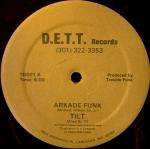 Tilt - Arkade Funk - D.E.T.T. Records - Electro