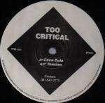 Too Critical - Coca Cola / Tension - Troublesome Records - Progressive