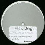 Circulation - Controlled Mayhem - End Recordings - Tech House